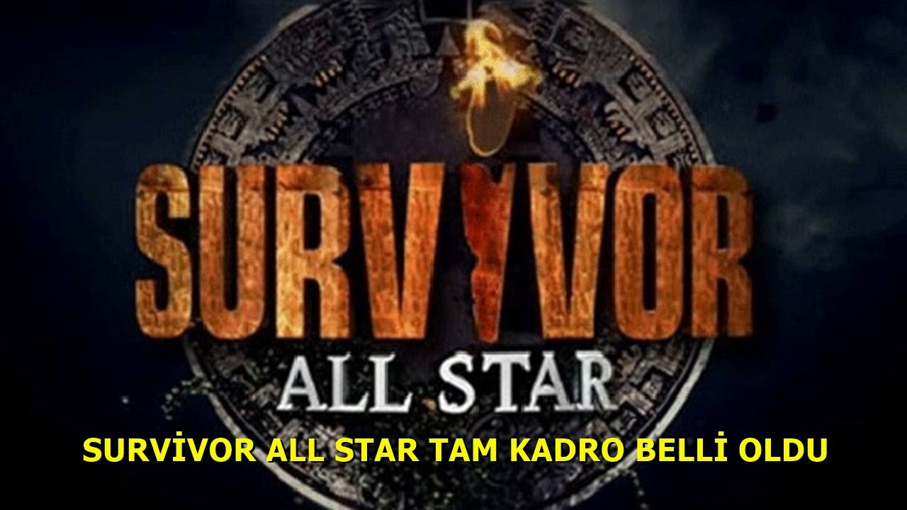 Survivor All Star Tam Kadro Belli Oldu